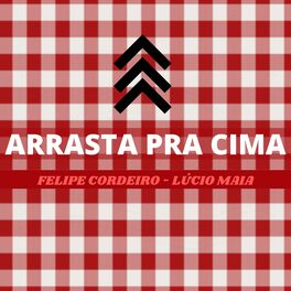 Album cover of Arrasta pra Cima