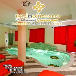 Album picture of Hotel Mediterraneo: Club Benessere Bellaria Igea Marina (La compilation divina, raffinata ed elegante, Mixed by Cicco DJ)