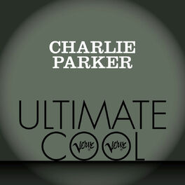 Album cover of Charlie Parker: Verve Ultimate Cool