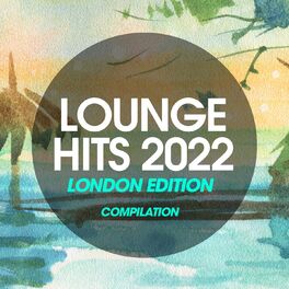 Album cover of Lounge Hits 2022 London Edition Compilation