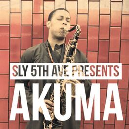 Album cover of Sly5thAve Presents: Akuma