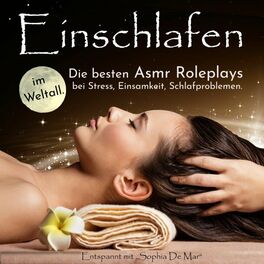 Album cover of Einschlafen im Weltall. Die besten Asmr Roleplays bei Stress, Einsamkeit, Schlafproblemen. Entspannt mit 