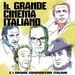 Album cover of Il Grande Cinema Italiano e I Grandi Compositori Italiani