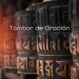 Album cover of Tambor de Oración: Música Espiritual, Mantras Tibetanos y Meditación