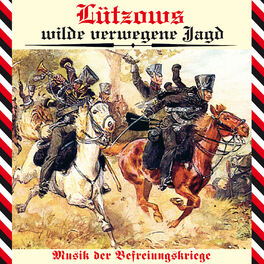 Album cover of Lützows wilde verwegene Jagd - Musik der Befreiungskriege