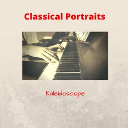 Album cover of Classical Portraits: Kaleidoscope