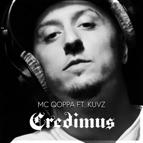 Mc Qoppa Mc Qoppa Credimus Music Streaming Listen On Deezer