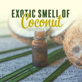 Album cover of Exotic Smell of Coconut: Aromatherapy Paradise with Tropical Relaxing Music