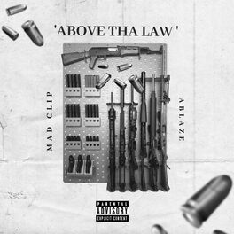 Album cover of Above The Law (feat. Mad Clip)