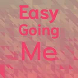 Album cover of Easy Going Me