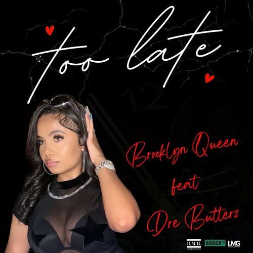 Brooklyn Queen - Too Late: lyrics and songs | Deezer