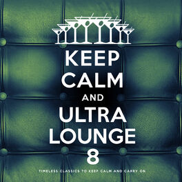 Album cover of Keep Calm and Ultra Lounge 8
