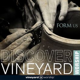 Album cover of Discover Vineyard Worship: Form Us