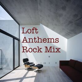Album cover of Loft Anthems Rock Mix