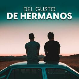 Album cover of Del gusto de hermanos