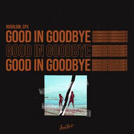 Album cover of Good in Goodbye