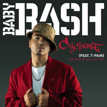 Baby Bash Cyclone Feat T Pain Main Listen With Lyrics Deezer