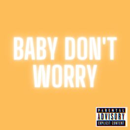 Album cover of Baby Don't Worry (feat. LAura)