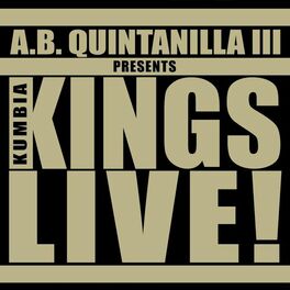 Album cover of A.B. Quintanilla III Presents Kumbia Kings Live (Live)