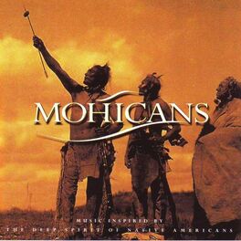 Album cover of Mohicans - Music Inspired By the Deep Spirit of Native Americans