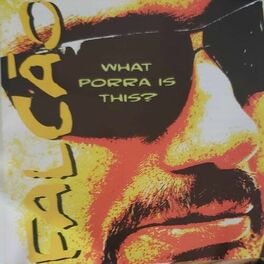 Album cover of What Porra Is This?