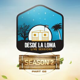 Album cover of Desde La Loma Live Sessions Season 2 Part 02