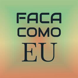 Album cover of Faca Como Eu