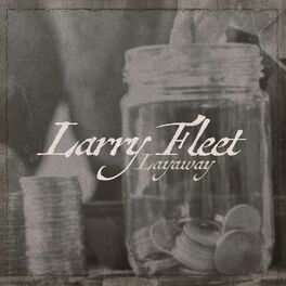 Larry Fleet – Earned It Lyrics