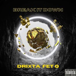 Album cover of Break it down (feat. Q)