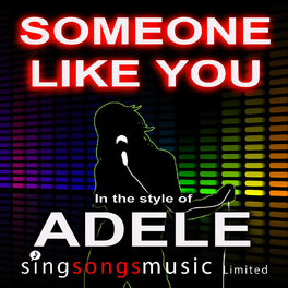 10s Karaoke Band Someone Like You In The Style Of Adele Lyrics And Songs Deezer