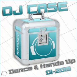 Album cover of DJ Case Dance & Hands up 01-2015