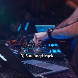 Album cover of Dj Suwung Heyeek