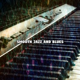 Album cover of Smooth Jazz and Blues