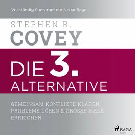 Album cover of Die 3. Alternative: Gemeinsam Konflikte klären, Probleme lösen und große Ziele erreichen
