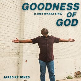 Album cover of Goodness of God (I Just Wanna Sing)