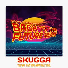 Album cover of The Way That You Move (Back To The Future Remix)