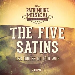 Album cover of Les idoles du doo wop : The Five Satins, Vol. 1