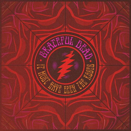 grateful-dead-it-must-have-been-the-roses-lyrics-and-songs-deezer