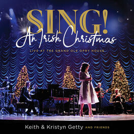 Album cover of Sing! An Irish Christmas - Live At The Grand Ole Opry House