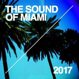 Album cover of The Sound Of Miami 2017