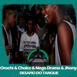 Album cover of Orochi X Choice X Jhony MC X Nego Drama (Desafio do Tanque)