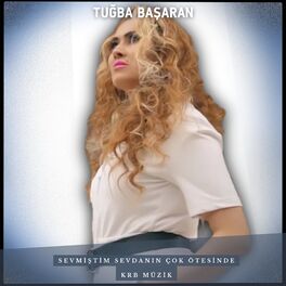 Album cover of Sevmiştim sevdanın çok ötesinde (feat. Tuğba Başaran)