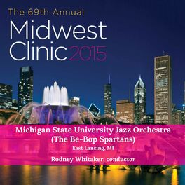 Album cover of 2015 Midwest Clinic: Michigan State University Jazz Orchestra (The Be-Bop Spartans) [Live]