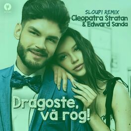 Album cover of Dragoste, va rog! (Sloupi Remix)