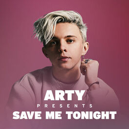 Album cover of ARTY presents Save Me Tonight