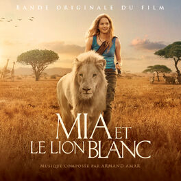 Album cover of Mia et le lion blanc (Bande originale du film)