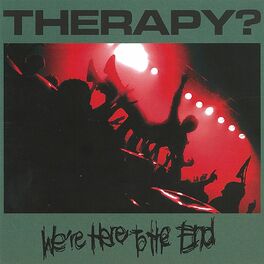 Album cover of We're Here To The En