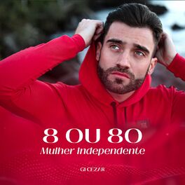 Album cover of 8 ou 80 (Mulher Independente)