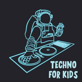 Album cover of Techno For Kids