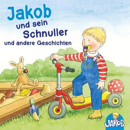 Album cover of Jakob und sein Schnuller - Jakob geht zum Kinderturnen - Jakob streitet sich mit Conni und verträgt sich wieder - Jakob und die na